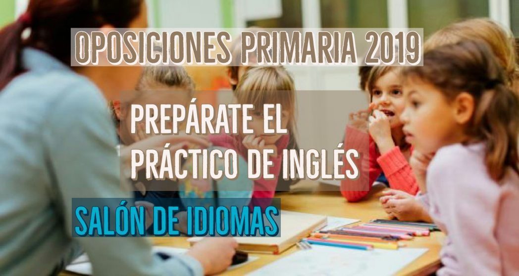 Ejercicio práctic inglés primaria: listening, docentes oposiciones, oposiciones maestros inglés, modelo ejercicio práctico inglés primaria, practico inglés primaria, oposiciones 2019 practico ingles, practico inglés 2019, modelo práctico inglés, maestros oposiciones 2019, modelo practico ingles 2017, oposiciones primaria con inglés