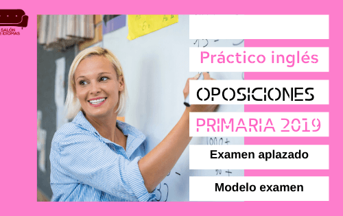 Ejercicio practico ingles oposiciones 2019 examen aplazado