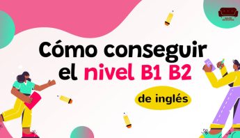 Portada artículo cómo obtener el b1 o b2 de inglés