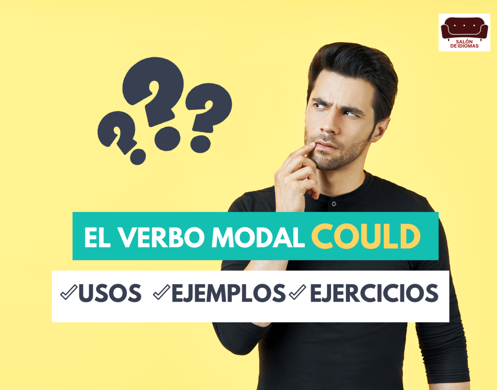 Verbo modal could: 6 Usos y ejemplos prácticos (+ ejercicios)