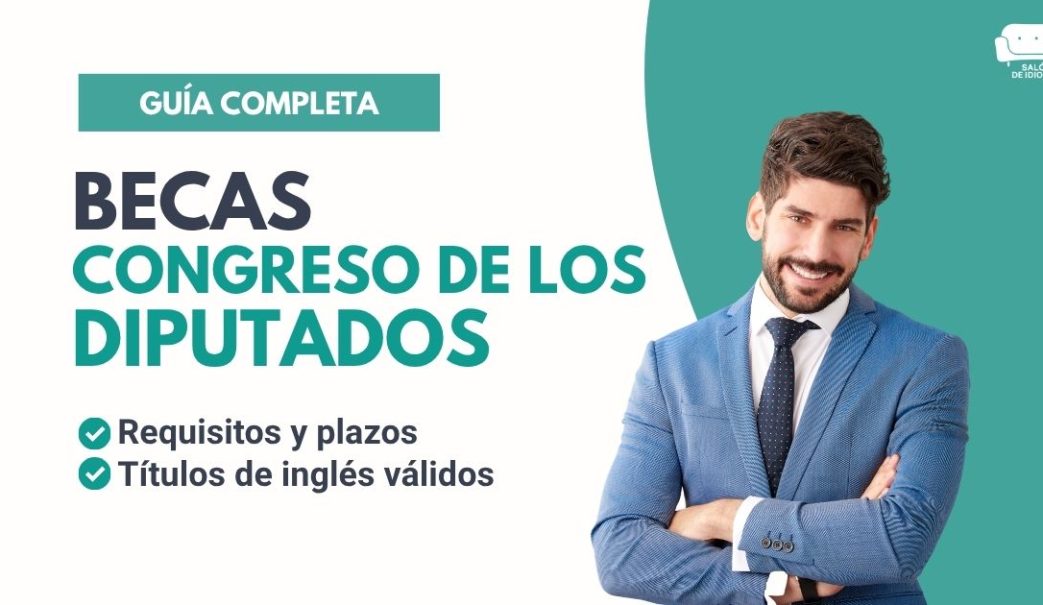 Becas Congreso de los Diputados: requisitos e inglés. Portada artículo blog.