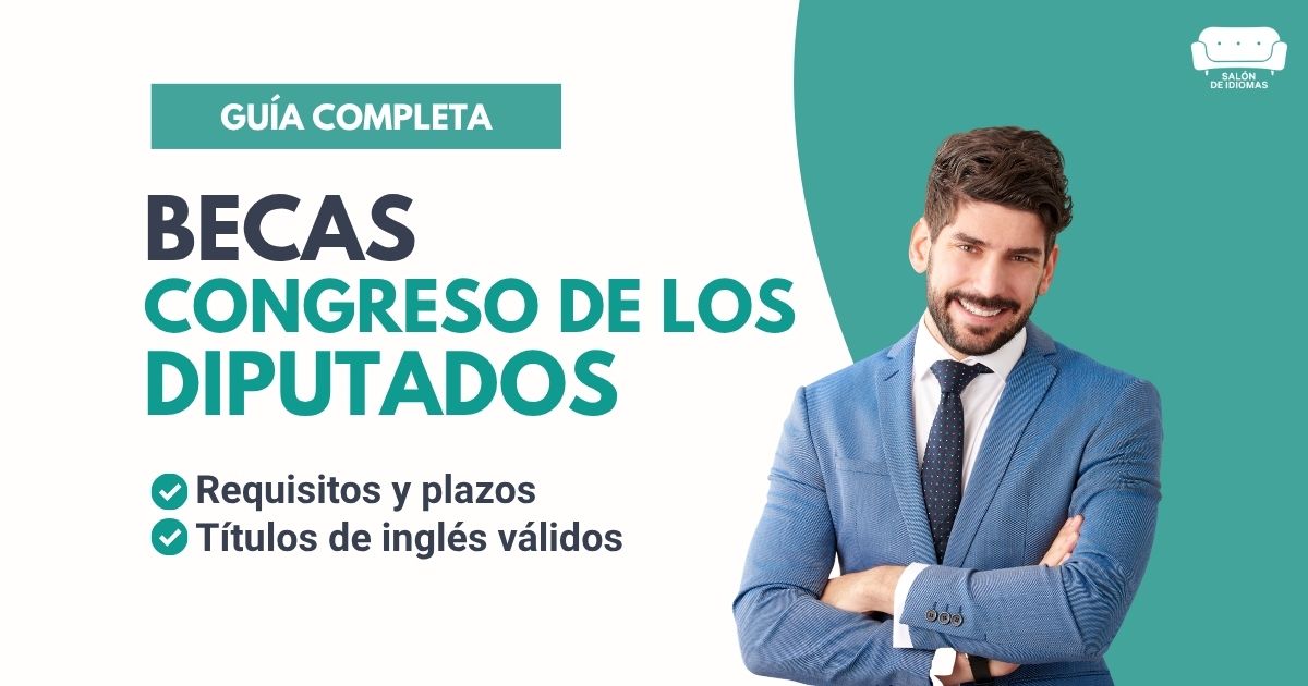 Becas Congreso de los Diputados: requisitos e inglés. Portada artículo blog.